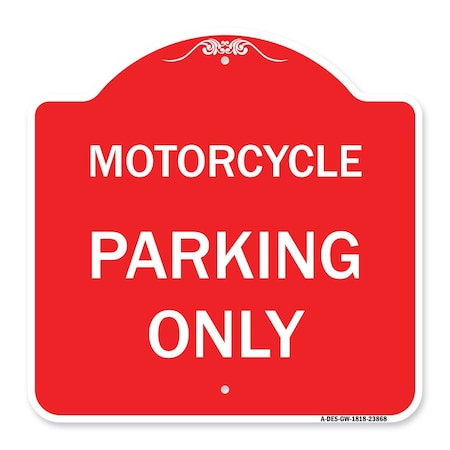 Designer Series Sign-Motorcycle Parking Only, Red & White Aluminum Architectural Sign